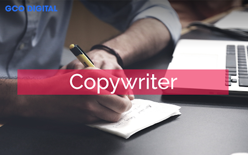 Copywriter là gì? Sự khác nhau giữa Copywriter và Content Writer